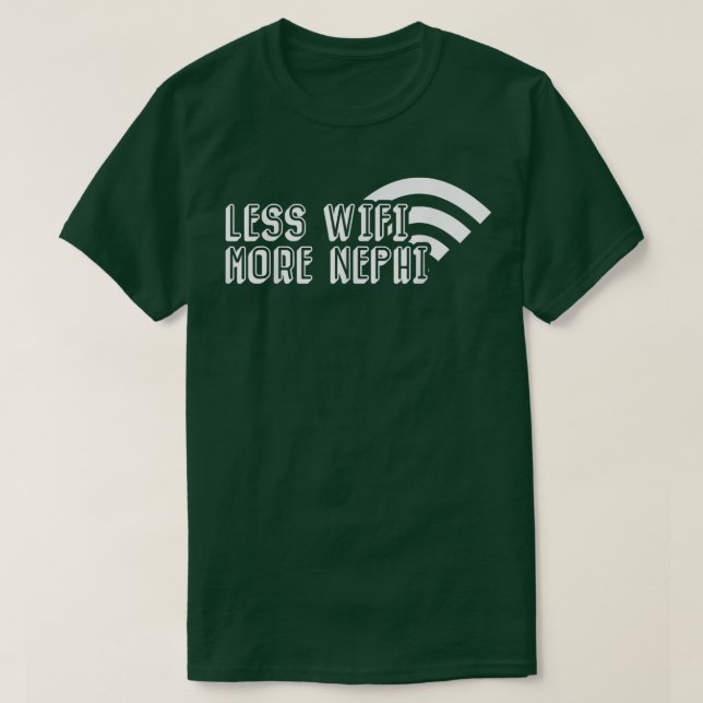 Camiseta Menos Wifi Más Mormón Misionero Nefi LDS H (Diseño del anverso)