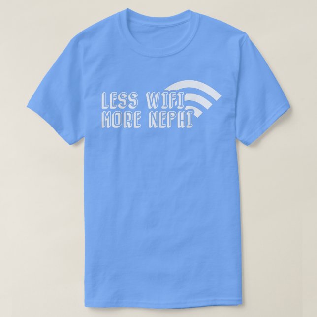 Camiseta Menos Wifi Más Mormón Misionero Nefi LDS H (Diseño del anverso)
