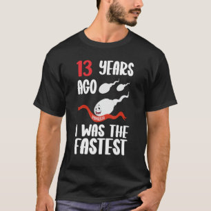 Camiseta Mens 13th Birthday Gag dress 13 Years Ago I Was Th