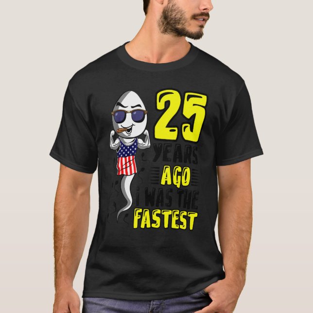 Camiseta Mens 25 Years Ago I Was The Fastest 25th Birthday  (Anverso)