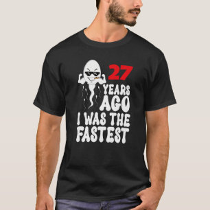 Camiseta Mens 27th Birthday Gag dress 27 Years Ago I Was Th