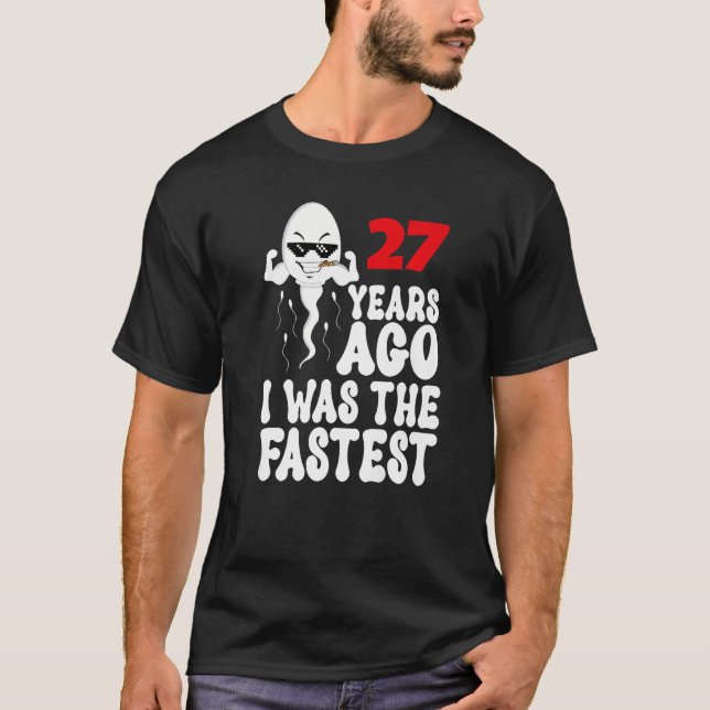 Camiseta Mens 27th Birthday Gag dress 27 Years Ago I Was Th (Anverso)