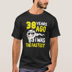 Camiseta Mens 38 Years Ago I Was The Fastest 38th Birthday 