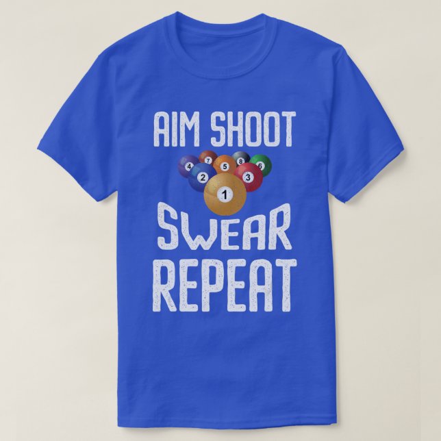 Camiseta Mens Aim Shoot Swear Repetir Funny Billiards Playe (Diseño del anverso)