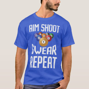 Camiseta Mens Aim Shoot Swear Repetir Funny Billiards Playe
