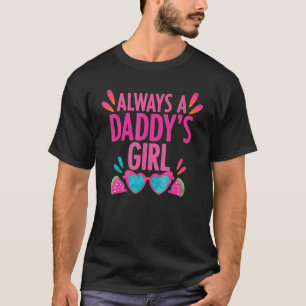Camiseta Mens Always A Daddy's Girl Daughter Papa's Little 
