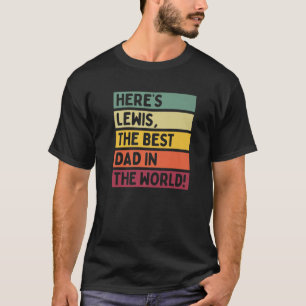 Camiseta Mens Aquí está Lewis El Mejor Papá Del Mundo Padre