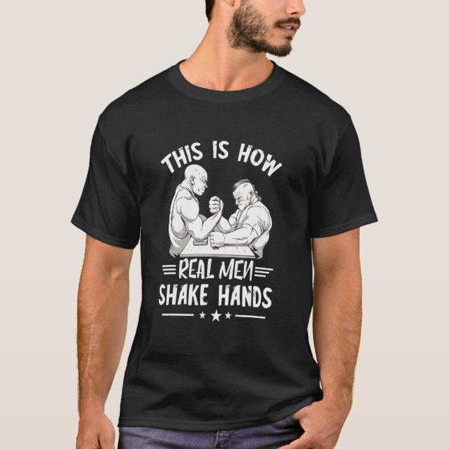 Camiseta Mens Arm Wrestling How Real Men Shake Hands Armwre (Anverso)