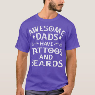 Camiseta Mens Awesome Dads Have Tattoos and Beards Cool Cra