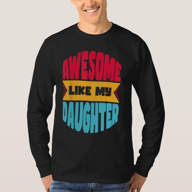 Camiseta Mens Awesome Like My Daughter    Father s Day (Anverso)