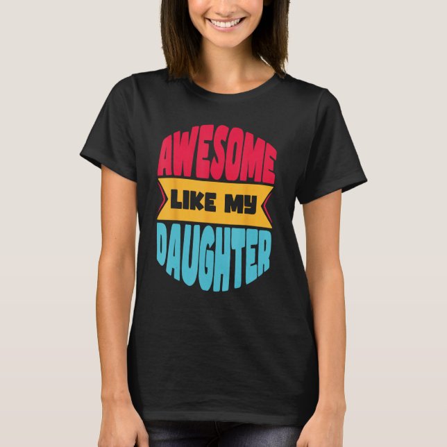 Camiseta Mens Awesome Like My Daughter    Father s Day (Anverso)