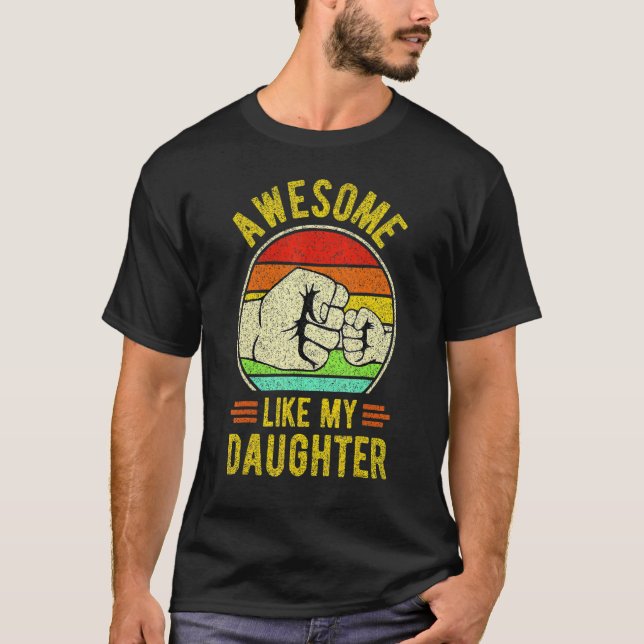 Camiseta Mens AWESOME LIKE MY DAUGHTER  Father's Day Dad Jo (Anverso)