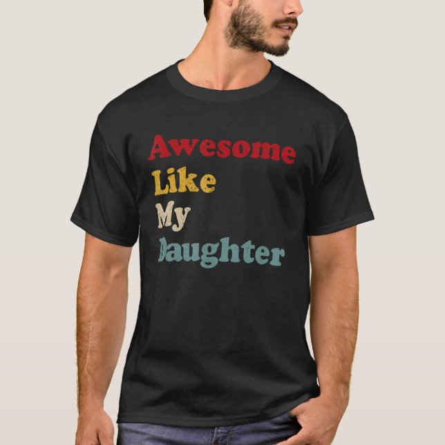 Camiseta Mens Awesome Like My Daughter Gifts Men Dad Joke F (Anverso)