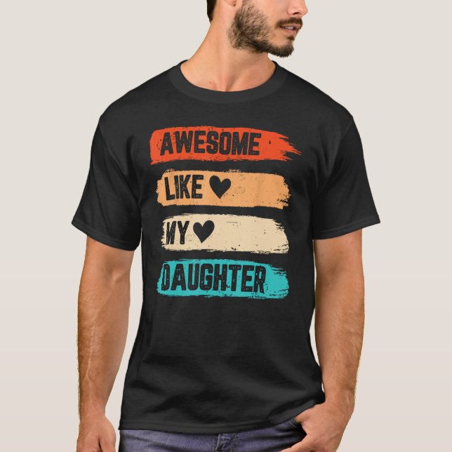 Camiseta Mens Awesome Like My Daughter   Retro Papa Father  (Anverso)