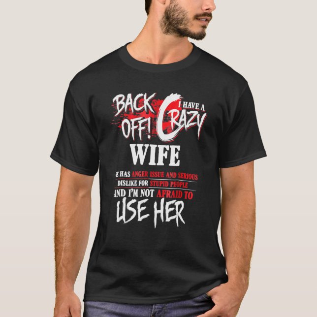 Camiseta Mens Back Off I Have Crazy Wife  For Men Husband (Anverso)