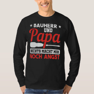 Camiseta Mens Bauherr Papa Nichts Macht Mir Fear House Buil