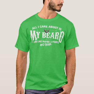 Camiseta Mens Beard Todo lo que me importa es mi barba