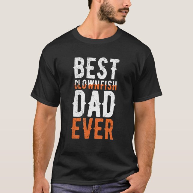 Camiseta Mens Best Clownfish Dad ever Quote for a Clownfish (Anverso)