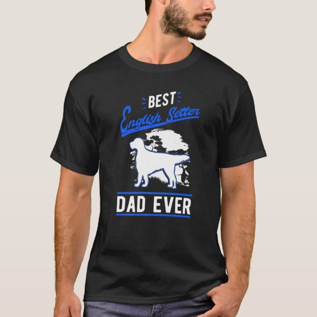 Camiseta Mens Best English Setter Dad Ever English Setter D (Anverso)
