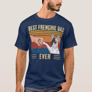 Camiseta Mens Best Frenchie Dad Ever Vintage Fist Bump Fren