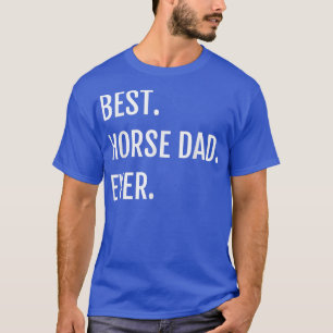 Camiseta Mens Best Horse Dad Ever Horseback Riding Gift Fa