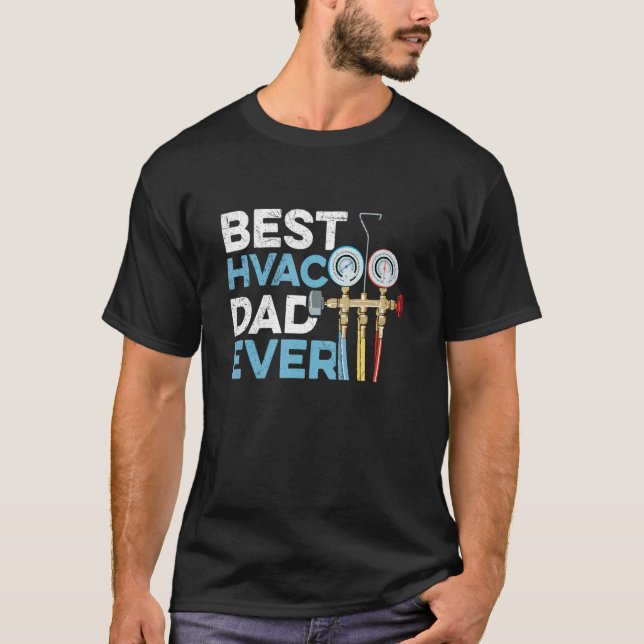 Camiseta Mens Best HVAC Dad ever for your HVAC Dad (Anverso)