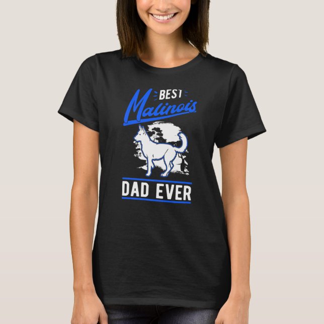 Camiseta Mens Best Malinois Dad Ever Belgian Malinois Dad   (Anverso)