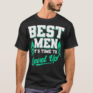 Camiseta Mens Best Men Its Time To Level Up Groomsmen Team 