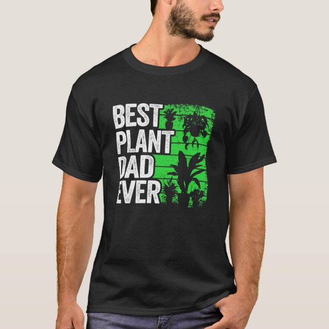 Camiseta Mens Best Plant Dad Ever Garden Landscaper Gardene (Anverso)