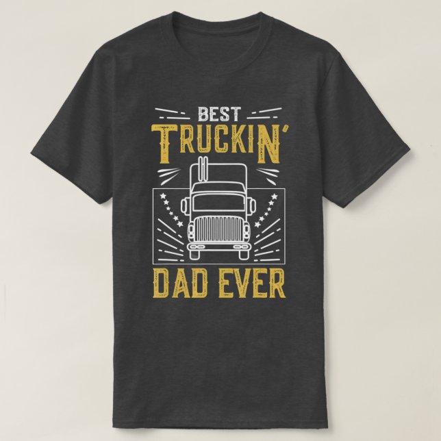 Camiseta Mens Best Truckin Dad Ever Funny Truck Driver Gift (Diseño del anverso)