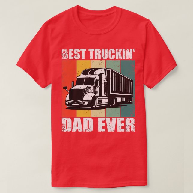 Camiseta Mens Best Truckin Dad Ever Trucker Funny Truck Dri