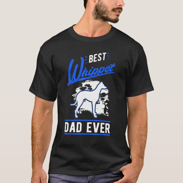 Camiseta Mens Best Whippet Dad Ever Whippet Dad (Anverso)