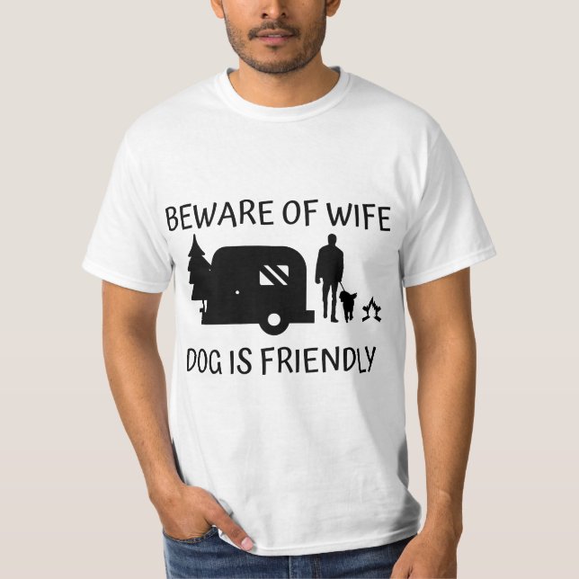 Camiseta Mens Beware of Wife Dog is Friendly - Dog Lover  (Anverso)