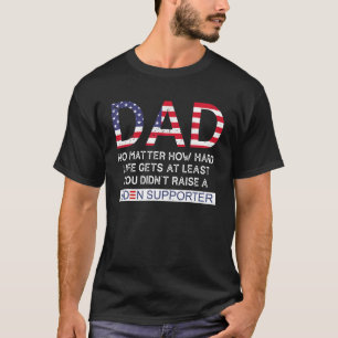 Camiseta Mens Biden Dad Feliz Día del Padre sin importar có