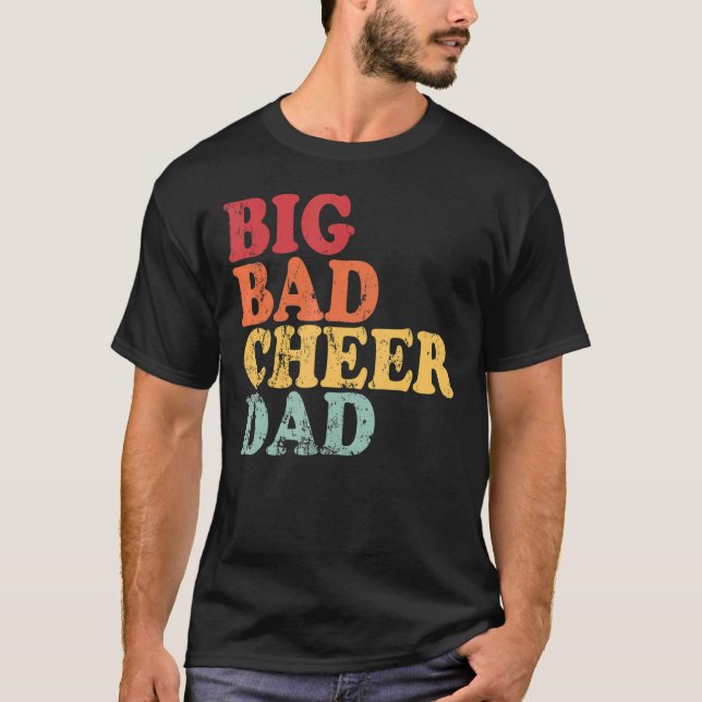 Camiseta Mens Big Bad Cheer Dad Cheerled Daddy's (Anverso)