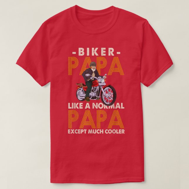 Camiseta Mens Biker Papa Like A Normal Papa Expect Much Coo (Diseño del anverso)