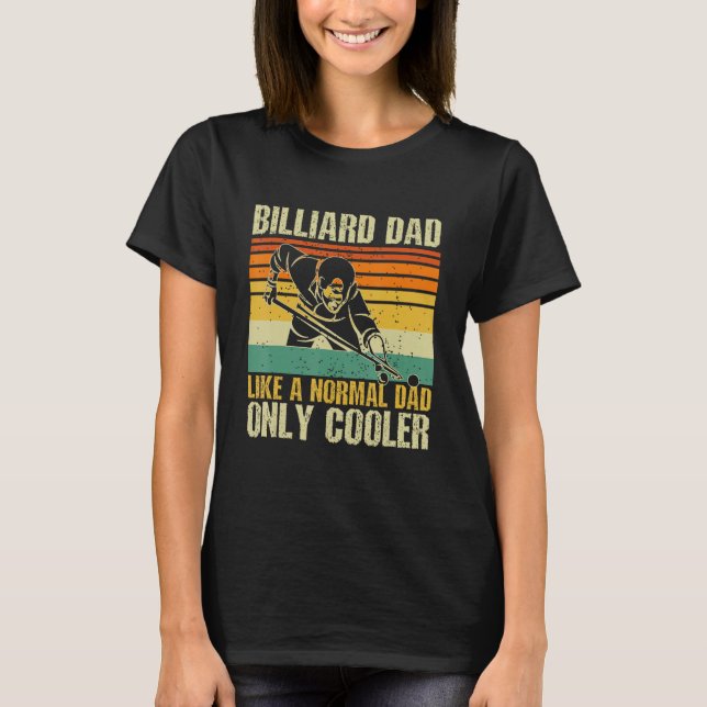 Camiseta Mens Billiard Dad Like A Normal Dad Only Cooler Fa (Anverso)