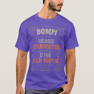 Camiseta Mens Bompi s Grandfather is for Old Guys Fathers D