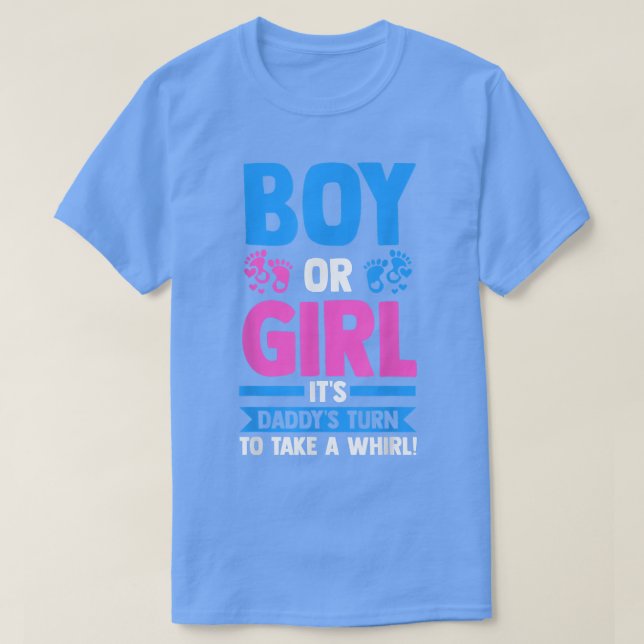 Camiseta Mens Boy or Girl It's Daddy's turn Gender Reveal  (Diseño del anverso)