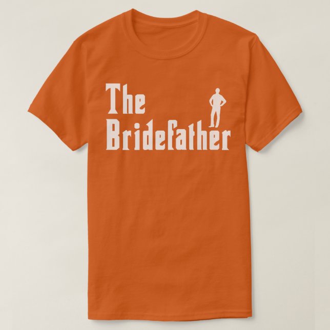 Camiseta Mens Bridefather Bride Maid Of Honor Wedding Party (Diseño del anverso)