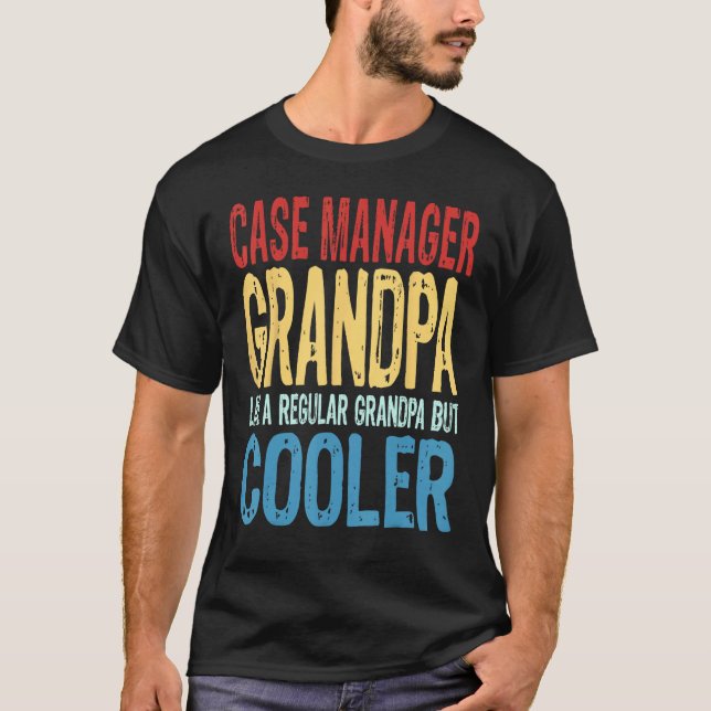 Camiseta Mens Case Manager Grandpa  Like a Regular Grandpa  (Anverso)