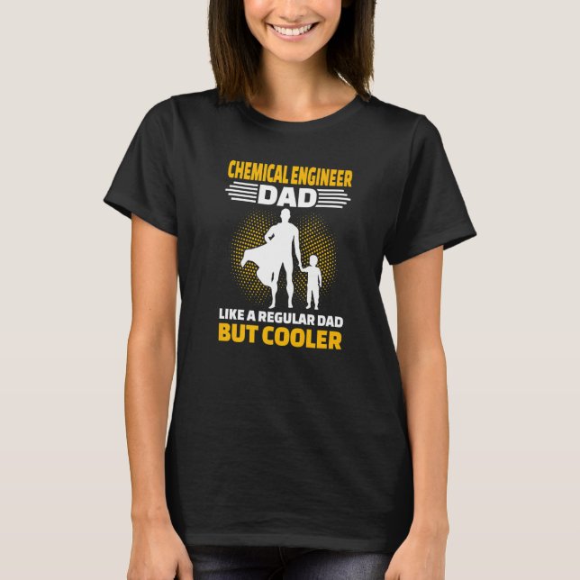 Camiseta Mens Chemical Engineer Dad Like A Regular Dad But  (Anverso)