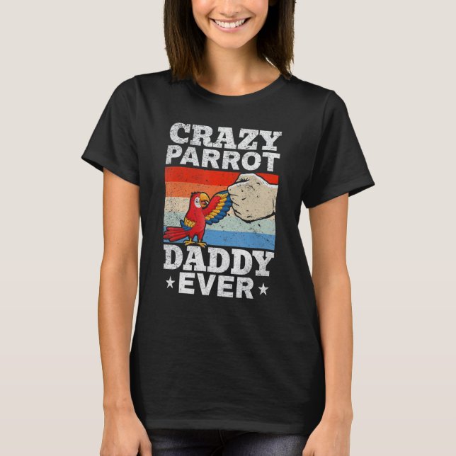 Camiseta Mens Crazy Parrot Daddy Papi Pájaro Perro Pájico (Anverso)