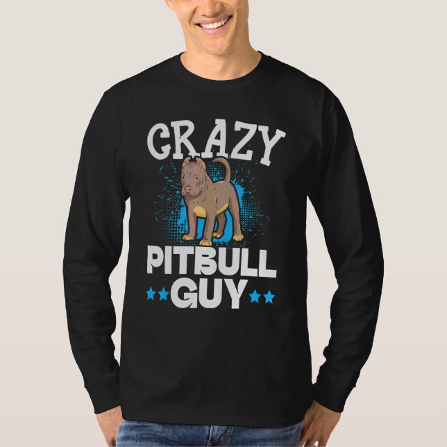 Camiseta Mens Crazy Pitbull Hombre Perro Perro Perro Perro  (Anverso)