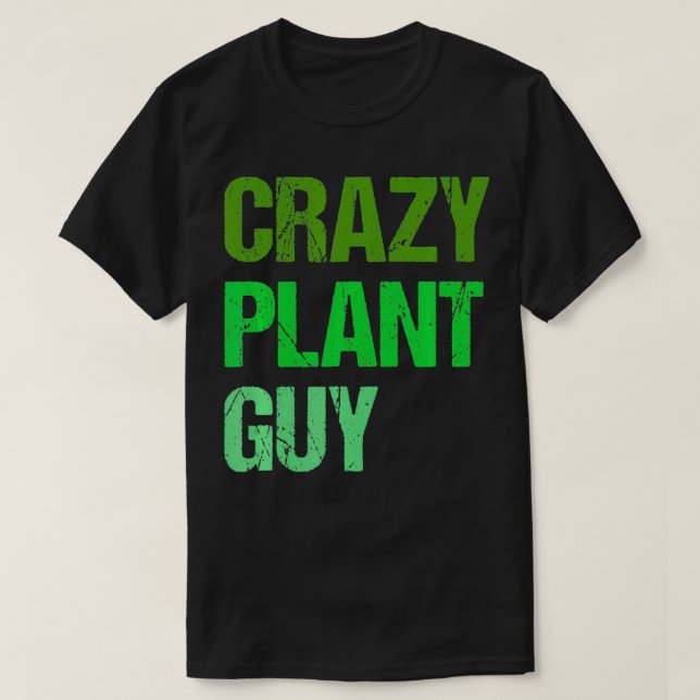 Camiseta Mens Crazy Plant Guy  (Diseño del anverso)