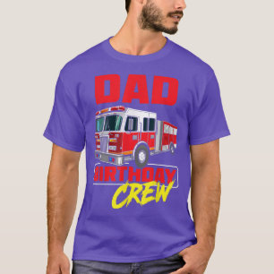 Camiseta Mens Dad Birthday Crew Firefighter Fire Truck Fire