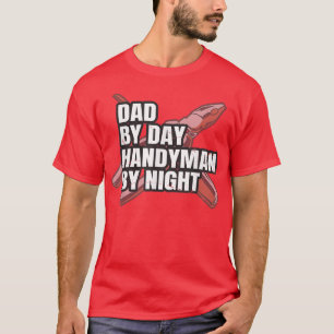 Camiseta Mens Dad by day, handyman by night Quote for a Han