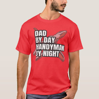 Camiseta Mens Dad by day, handyman by night Quote for a Han