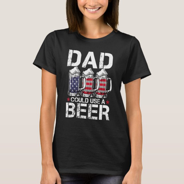 Camiseta Mens  Dad Could Use Beer American Flag 4th Of July (Anverso)