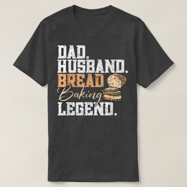 Camiseta Mens Dad Dad Husband Baking Leyenda de pan (Diseño del anverso)